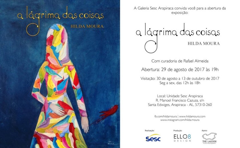 Galeria Sesc Arapiraca recebe exposição 'A lágrima das Coisas', de Hilda Moura