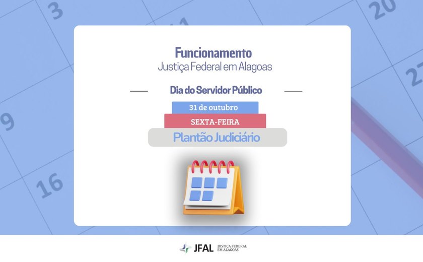 Feriado do Dia do Servidor Público será no dia 31 de outubro na Justiça Federal em Alagoas