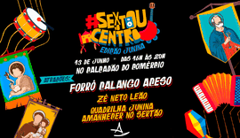 Sextou no Centro leva quadrilha e forró ao Calçadão do Comércio