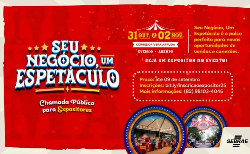 Sebrae AL abre edital para expositores do 'Seu Negócio, Um Espetáculo'