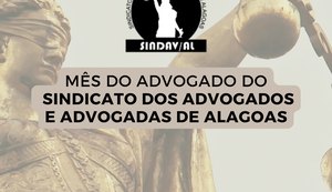 Sindicato dos Advogados de Alagoas promove mês de programação em comemoração ao Dia do Advogado