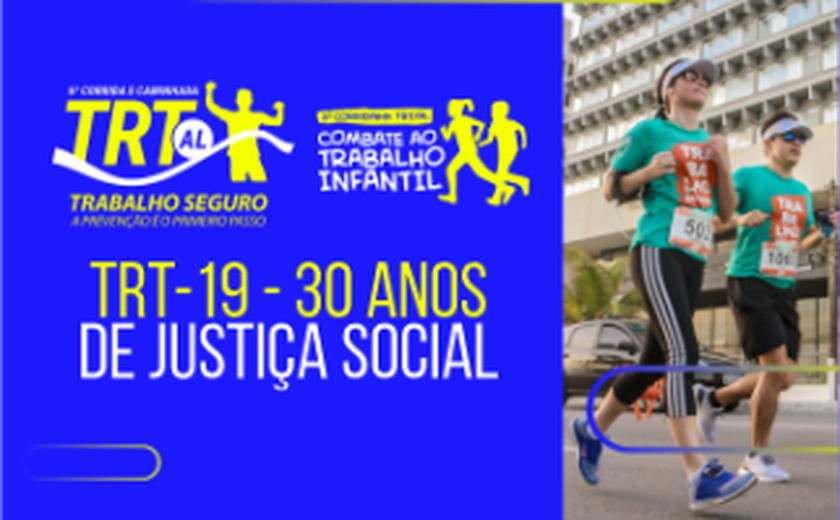 Vem aí a 6ª Corrida TRT/AL Trabalho Seguro