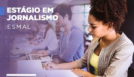 TJ/AL divulga resultado final da seleção de estágio em Jornalismo