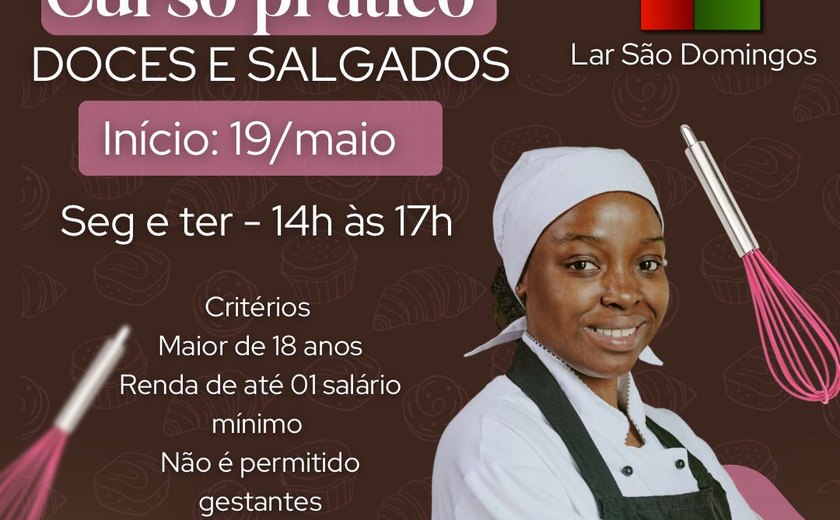 Lar São Domingos abre inscrições para curso prático de doces e salgados