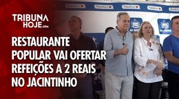 Restaurante popular vai ofertar refeições a 2 reais no Jacintinho