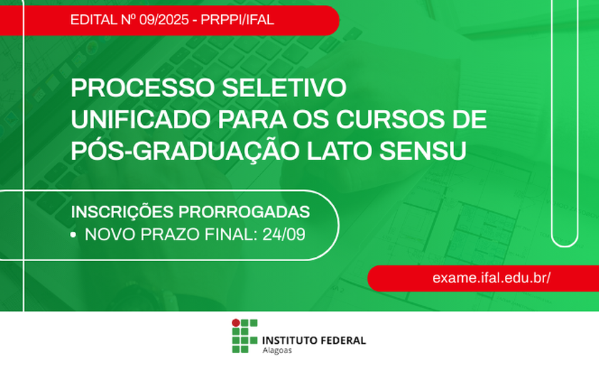 Ifal prorroga inscrições de Processo Seletivo Unificado para os cursos de Especialização