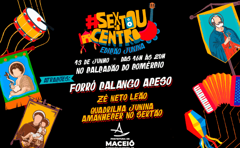 Sextou no Centro leva quadrilha e forró ao Calçadão do Comércio