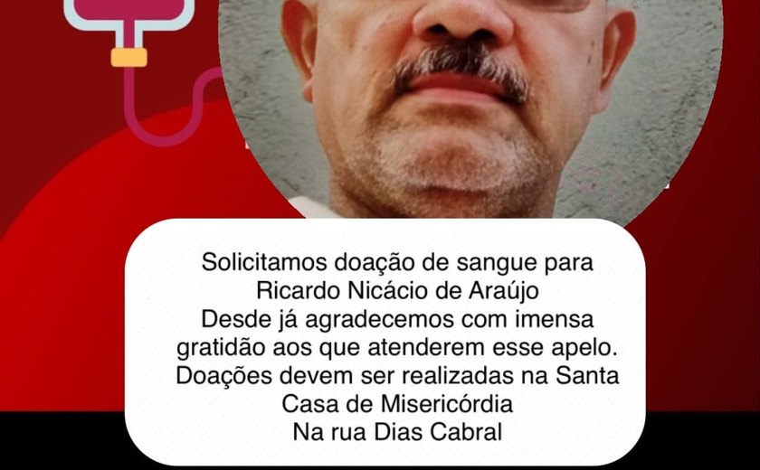 Família solicita doação de sangue para Ricardo Nicássio de Araújo