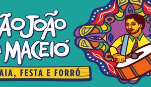 São João de Maceió: Prefeitura divulga programação do Arraial Central