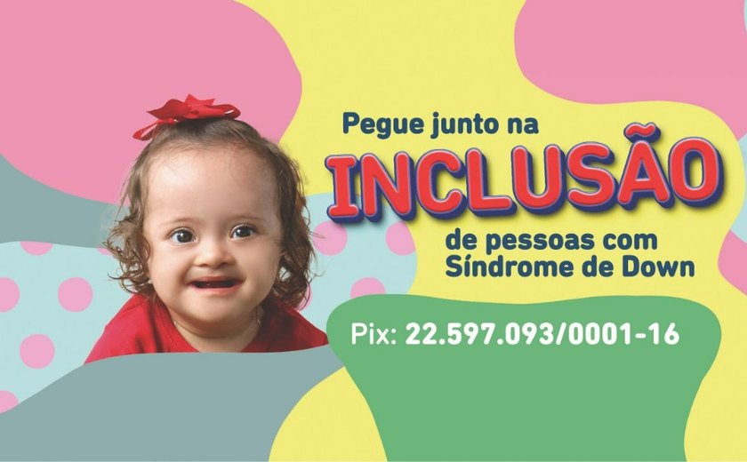 Amor 21 lança campanha para assegurar atendimento às pessoas com síndrome de Down