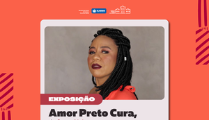 Museu da Imagem e do Som de Alagoas apresenta a exposição 'Amor Preto Cura'
