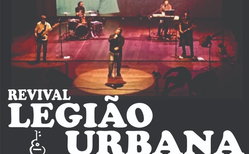 Maceió e Arapiraca recebem turnê Revival de Legião Urbana