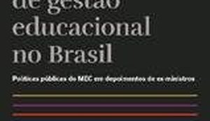 Lançado livro de entrevistas inéditas com ex-ministros de Educação