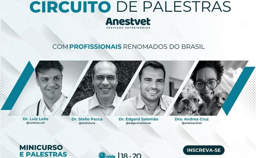 Evento traz para Maceió médicos veterinários referências no Brasil