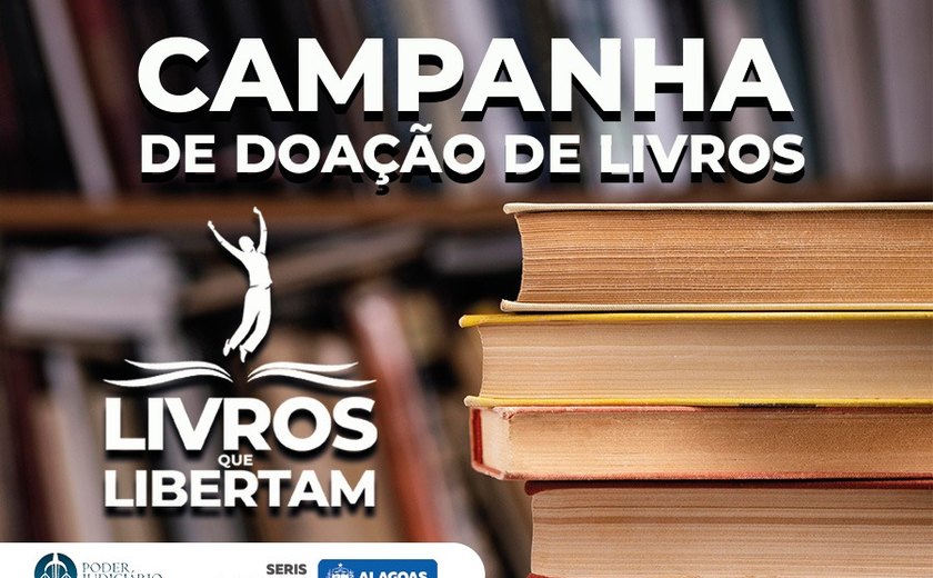 'Livros que libertam': encerramento da campanha será nesta quarta (20), no TJ/AL
