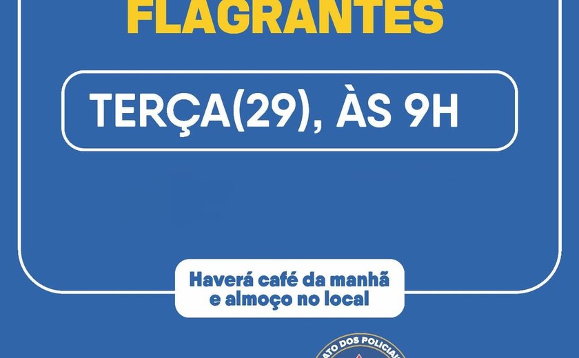 Sindpol realizará ato público pela majoração da carga horária na Central de Flagrantes