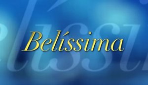 Confira resumo dos próximos capítulos da novela Belíssima