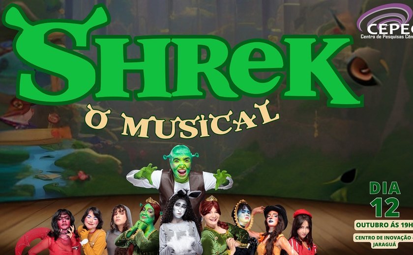 Centro de Pesquisas Cênicas traz o espetáculo ‘Shrek - O Musical’ neste domingo (12)