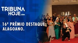 Evento consagra talentos de Alagoas no 16º Prêmio Destaque