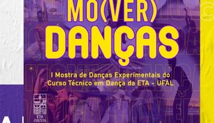 Escola Técnica de Artes da Ufal sedia o Mo(ver)danças, a 1ª Mostra de Danças Experimentais do Curso Técnico de Dança