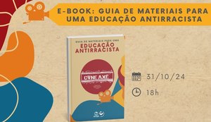 E-book 'Guia de Materiais para uma Educação Antirracista' será lançado este mês