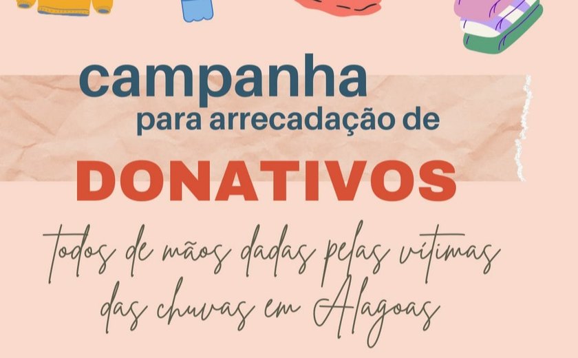 Sindilojas Arapiraca se une a outros sindicatos em campanha solidária pelas vítimas das chuvas