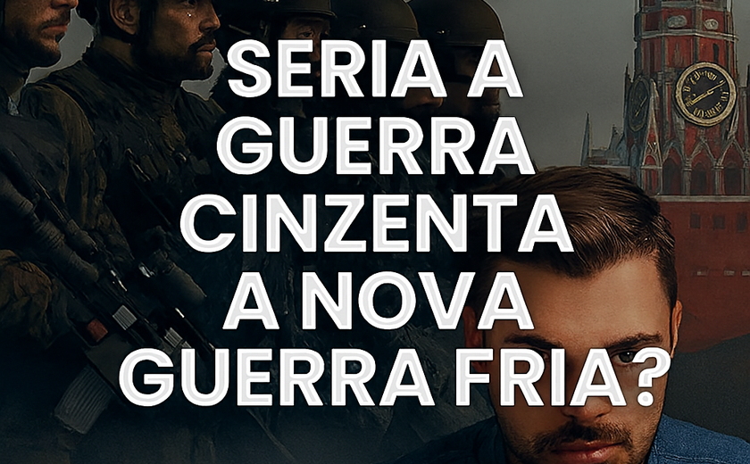 Seria a Guerra Cinzenta a nova Guerra Fria?