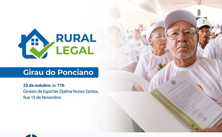 Rural Legal beneficia 500 famílias em Girau do Ponciano nesta quinta (23)