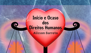 Início e Ocaso dos Direitos Humanos