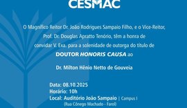 Cesmac concede título de Doutor Honoris Causa ao médico pediatra Dr. Milton Hênio Netto de Gouveia
