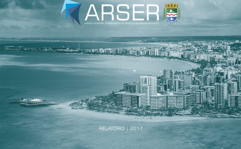 Arser disponibiliza Relatório 2017 com balanço do ano em Maceió