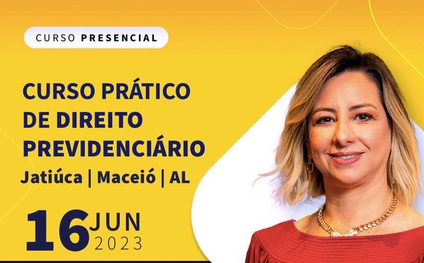 Presidente do maior instituto de direito previdenciário do país chega a Maceió para ministrar curso prático