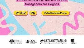 Judiciário debate cidadania e direitos das pessoas trans durante evento no TRE