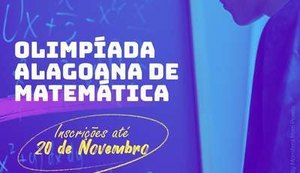 Olimpíada Alagoana de Matemática inscreve até 20 de novembro