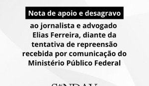 Sindicato emite nota em apoio a jornalista e advogado