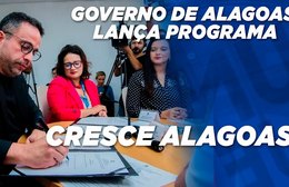Governo do Estado lança o Programa Cresce Alagoas