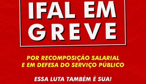 Trabalhadores do Ifal entram em greve em Alagoas