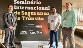 Em Brasília, Detran Alagoas participa de Seminário Internacional de Segurança no Trânsito