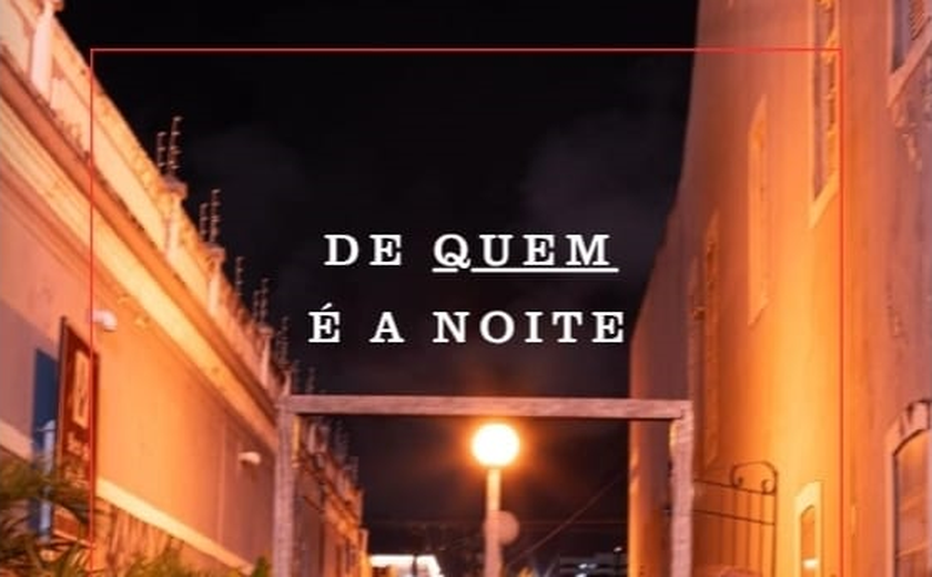 Livro 'De quem é a noite’ revela múltiplas faces da vida noturna em Maceió
