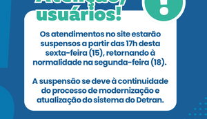 Atendimento no site do Detran será suspenso nesta sexta-feira (15)