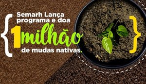 Governo de Alagoas lança programa de reflorestamento 'Planta, Alagoas'
