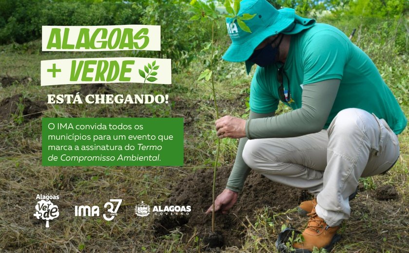 Alagoas Mais Verde convida municípios para firmar compromisso ambiental com o IMA