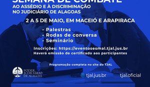 TJ/AL promove Semana de Combate ao Assédio e à Discriminação de 2 a 5 de maio