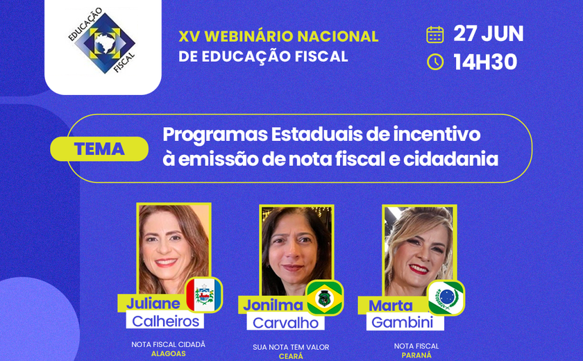 Auditoras fiscais de Alagoas, Ceará e Paraná participam de webinário nacional de Educação Fiscal na terça-feira (27)