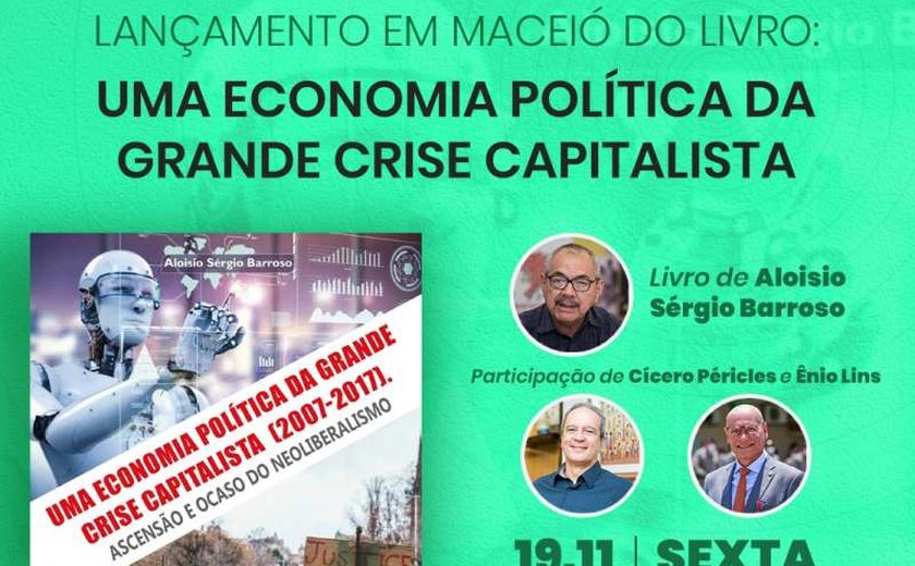 Em Maceió, Aloísio Sérgio Barroso lança livro sobre crise capitalista