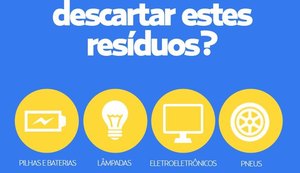Confira o que fazer para descartar resíduos especiais em Maceió