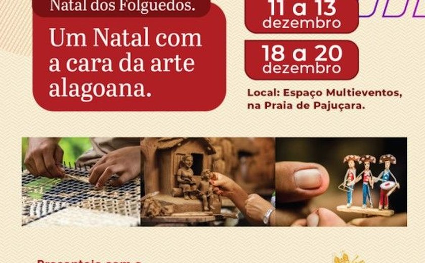 Natal dos Folguedos contará com a presença de grandes artesãos alagoanos