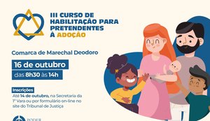 Inscrições para curso para pretendentes à adoção em Marechal Deodoro terminam nesta terça