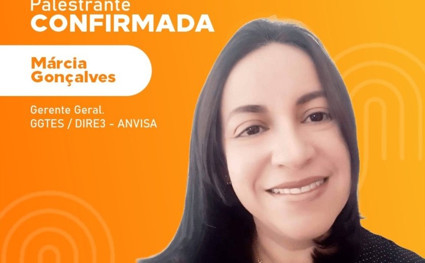 Gerente Geral da ANVISA Márcia Gonçalves e mais sete mulheres estarão participando do I Congresso Brasileiro da Independência Química