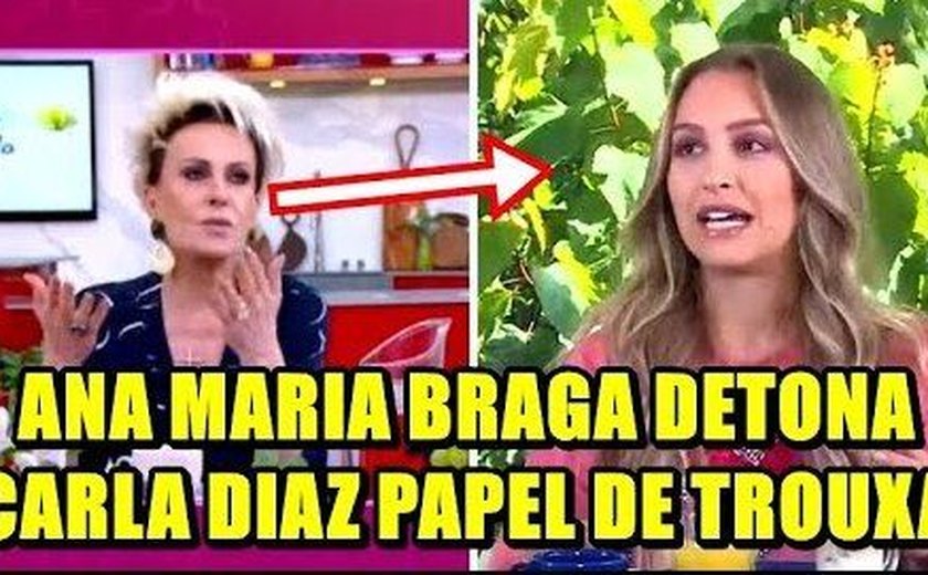 Ana Maria Braga expõe papel de trouxa de Carla Diaz no BBB21 e sister fica perplexa
